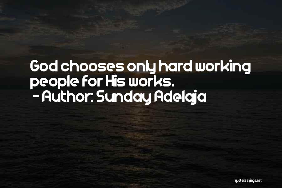 Sunday Working Quotes By Sunday Adelaja