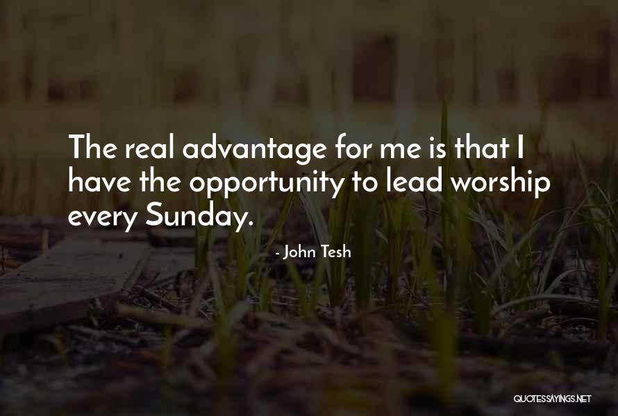 Sunday Worship Quotes By John Tesh