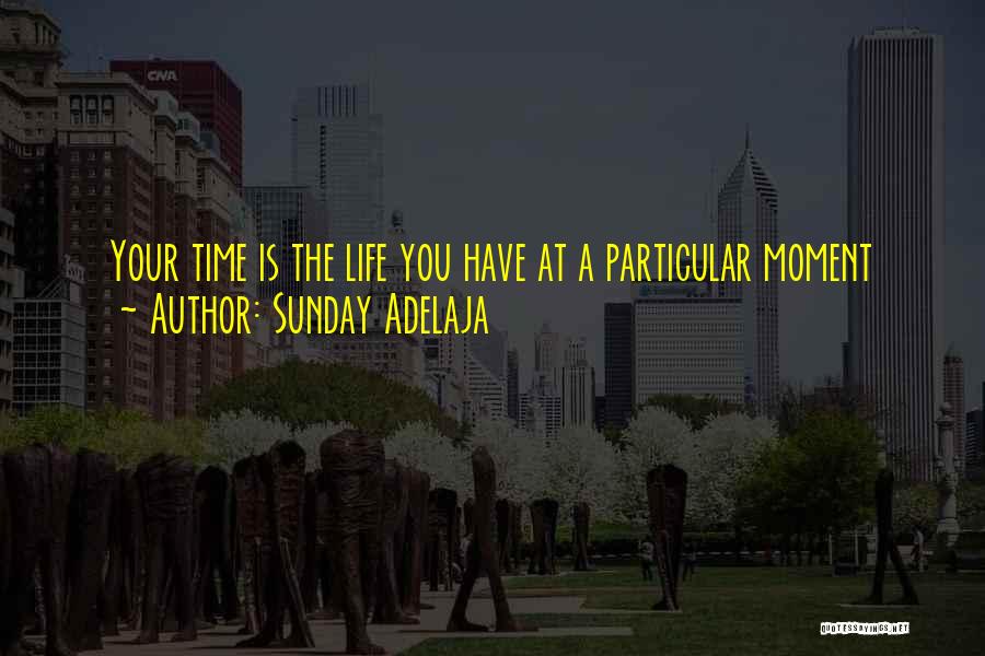 Sunday Worship Quotes By Sunday Adelaja
