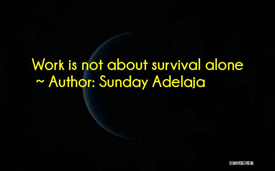 Sunday Worship Quotes By Sunday Adelaja
