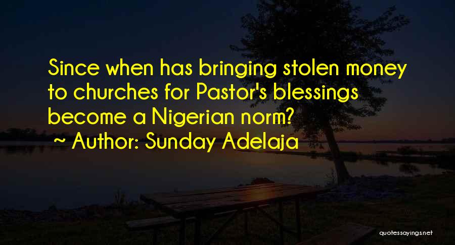 Sunday's Blessings Quotes By Sunday Adelaja