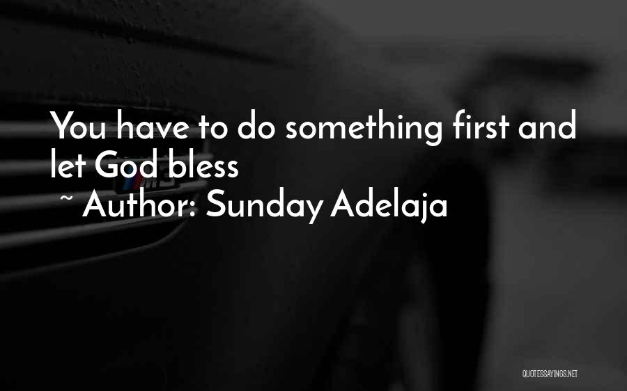 Sunday's Blessings Quotes By Sunday Adelaja