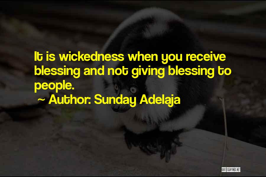 Sunday's Blessings Quotes By Sunday Adelaja