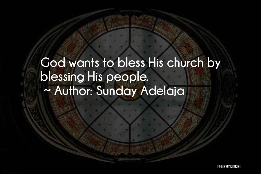 Sunday's Blessings Quotes By Sunday Adelaja