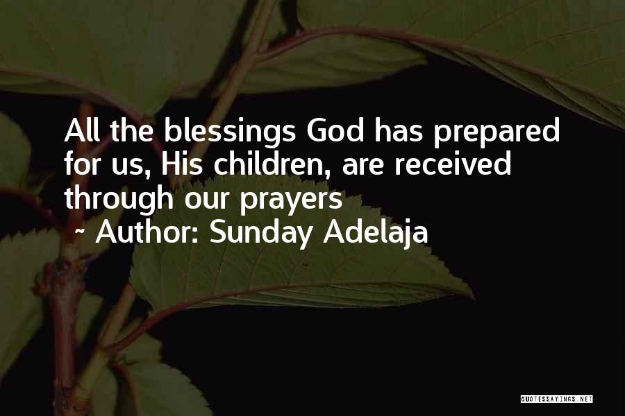 Sunday's Blessings Quotes By Sunday Adelaja