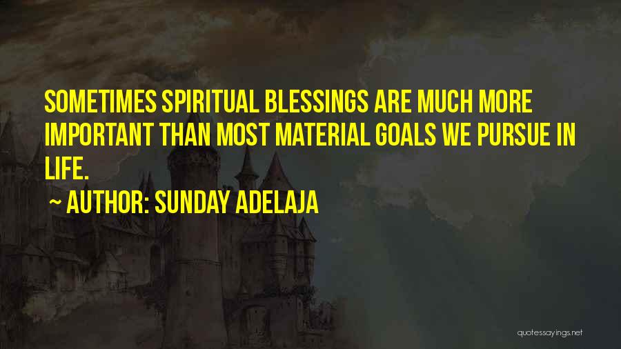 Sunday's Blessings Quotes By Sunday Adelaja