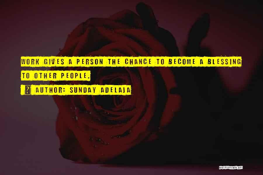 Sunday's Blessings Quotes By Sunday Adelaja