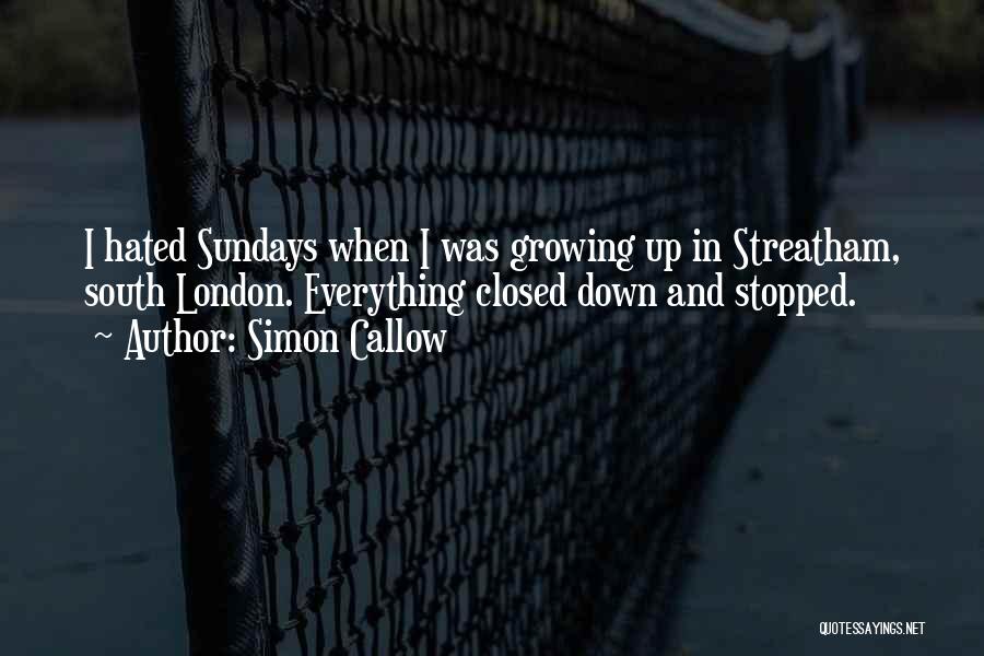 Sundays In The South Quotes By Simon Callow