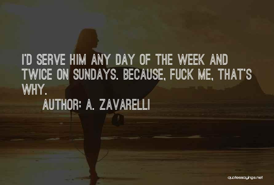 Sundays Quotes By A. Zavarelli