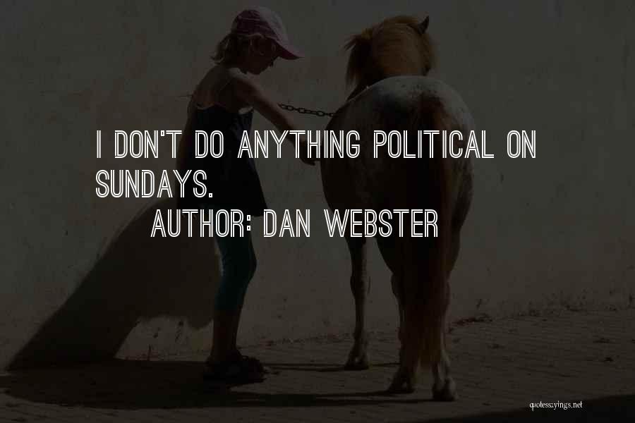 Sundays Quotes By Dan Webster