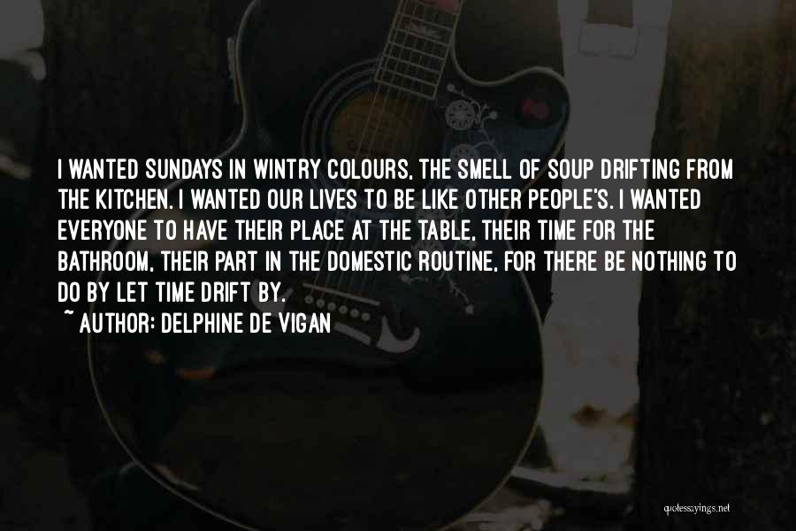 Sundays Quotes By Delphine De Vigan