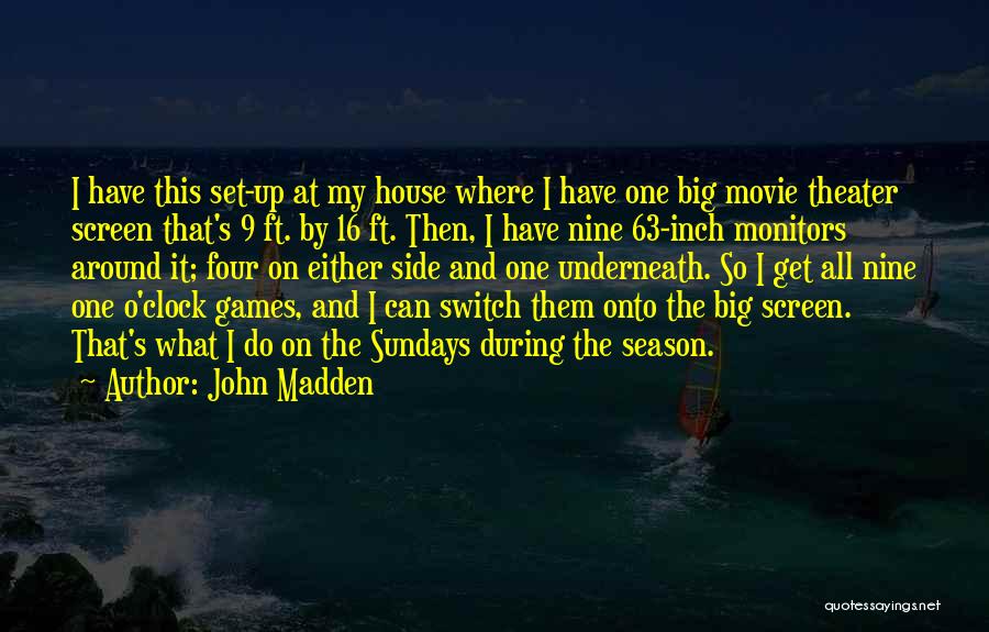 Sundays Quotes By John Madden