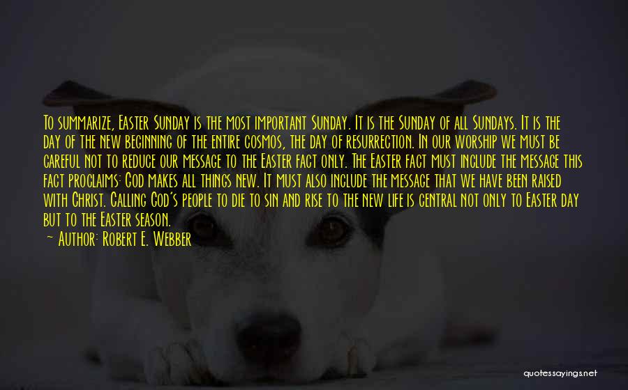 Sundays Quotes By Robert E. Webber