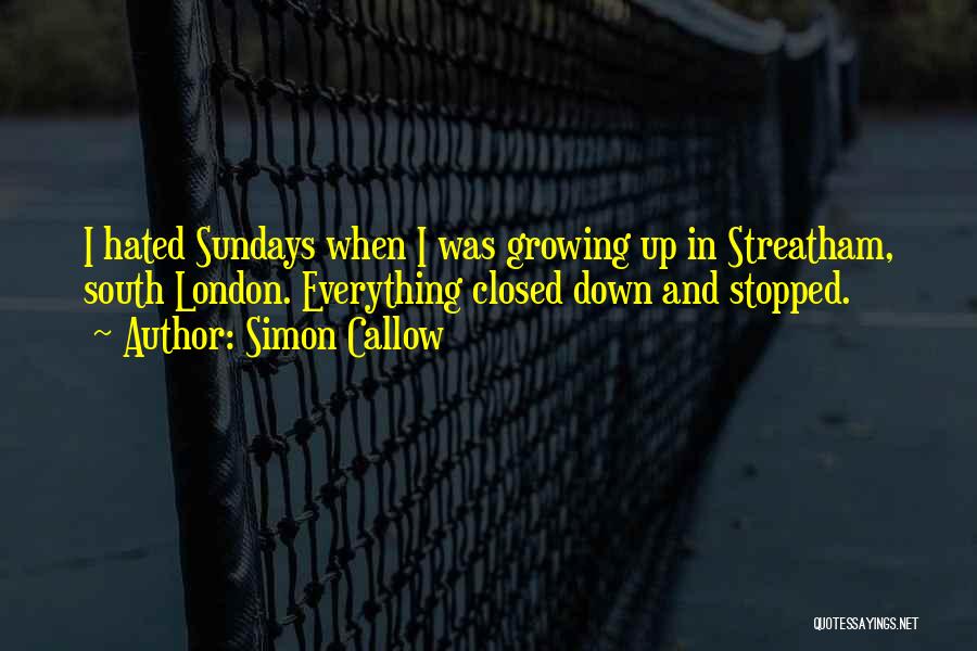 Sundays Quotes By Simon Callow