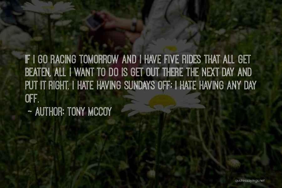 Sundays Quotes By Tony McCoy
