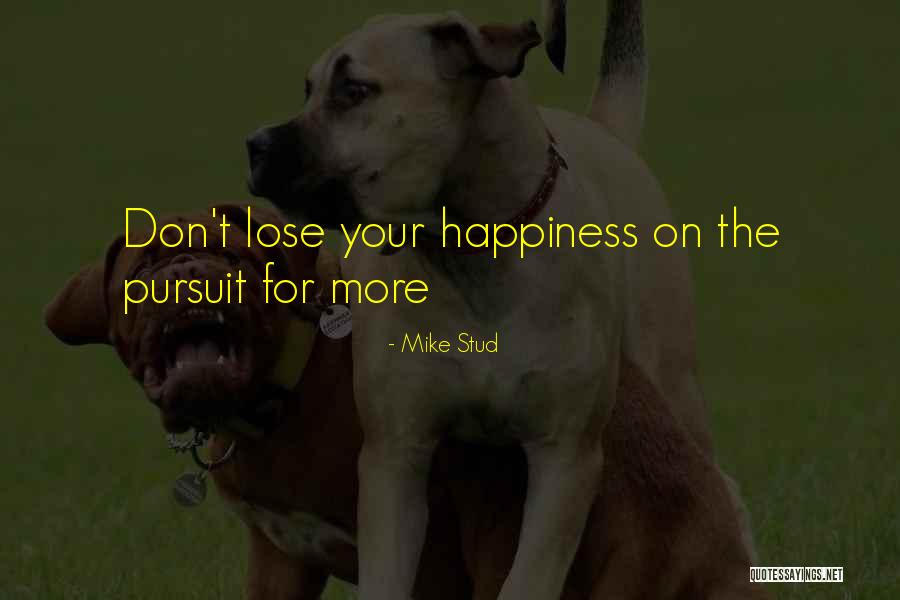 Sundeen David Quotes By Mike Stud Sundeen David Quotes By Mike Stud