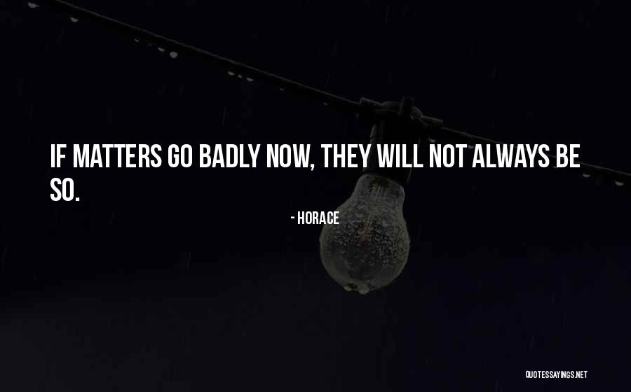 Sundeep Vohra Quotes By Horace Sundeep Vohra Quotes By Horace