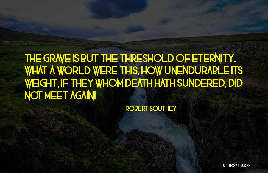 Sundered Quotes By Robert Southey Sundered Quotes By Robert Southey