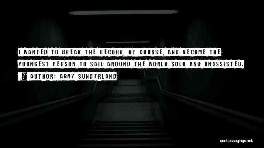 Sunderland Quotes By Abby Sunderland