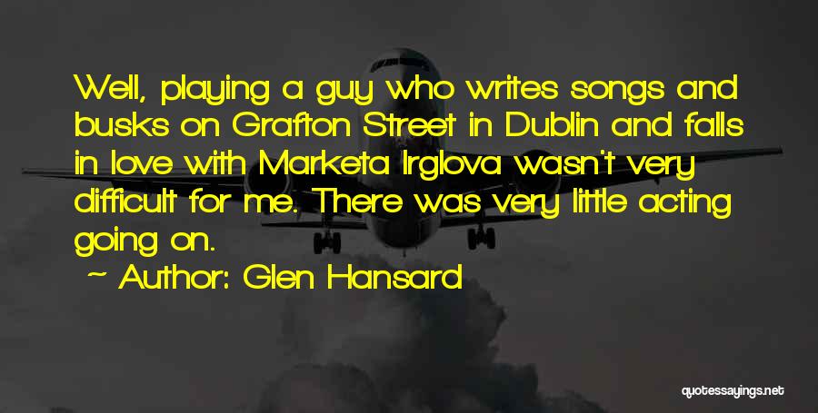Sundori Quotes By Glen Hansard