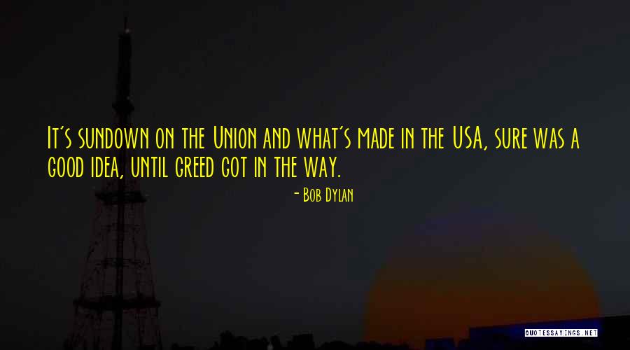 Sundown Quotes By Bob Dylan Sundown Quotes By Bob Dylan
