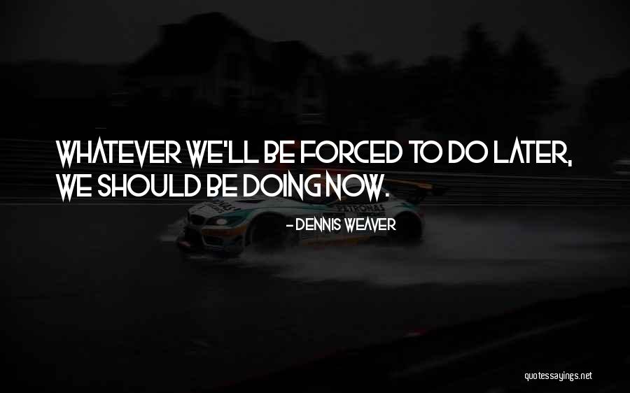 Sundquist Photography Quotes By Dennis Weaver Sundquist Photography Quotes By Dennis Weaver