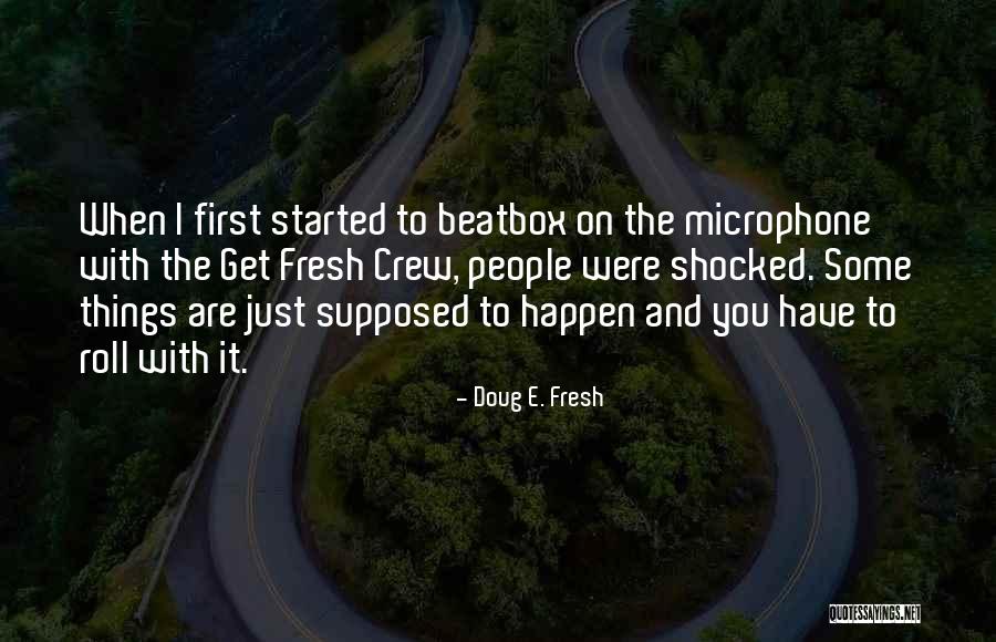 Sundry Clothing Quotes By Doug E. Fresh Sundry Clothing Quotes By Doug E. Fresh