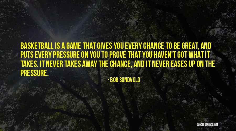 Sundvold Basketball Quotes By Bob Sundvold Sundvold Basketball Quotes By Bob Sundvold