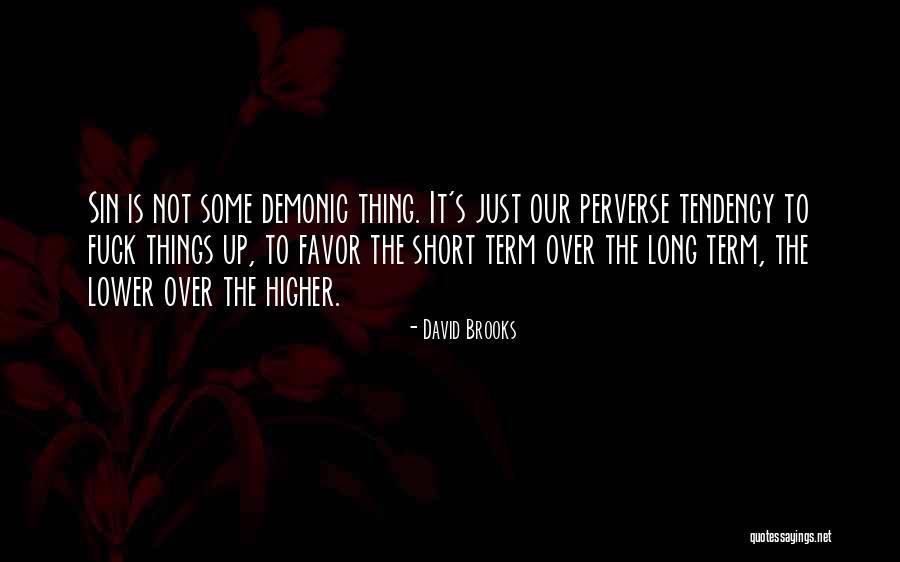 Sunetra Eye Quotes By David Brooks Sunetra Eye Quotes By David Brooks