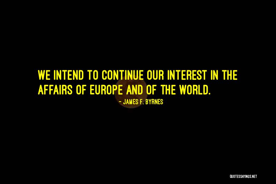 Sunetul R Quotes By James F. Byrnes Sunetul R Quotes By James F. Byrnes