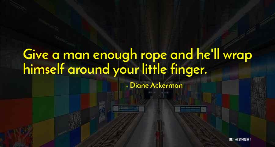 Sunflower Karl Quotes By Diane Ackerman