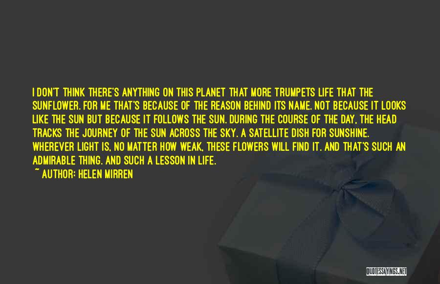 Sunflower Quotes By Helen Mirren