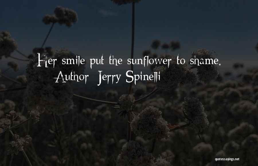 Sunflower Quotes By Jerry Spinelli