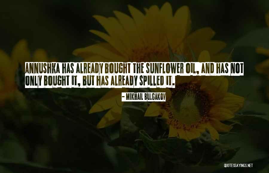 Sunflower Quotes By Mikhail Bulgakov