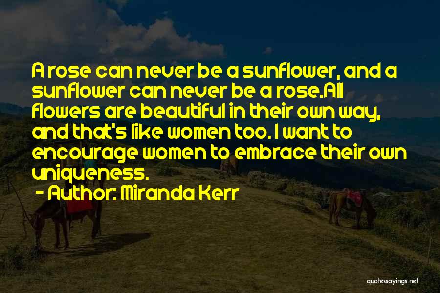 Sunflower Quotes By Miranda Kerr