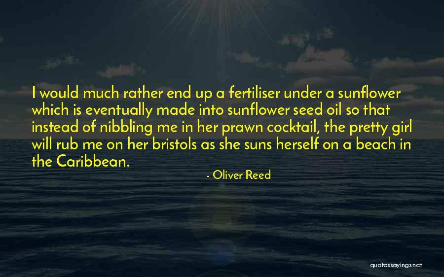 Sunflower Quotes By Oliver Reed