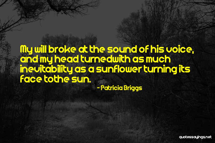 Sunflower Quotes By Patricia Briggs