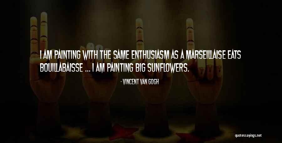 Sunflower Quotes By Vincent Van Gogh