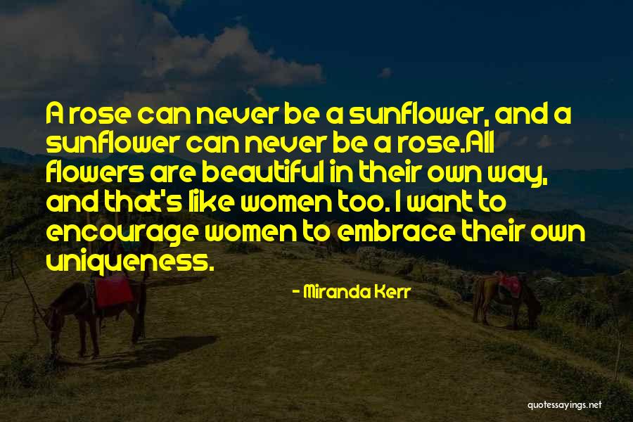 Sunflower Vs Rose Quotes By Miranda Kerr
