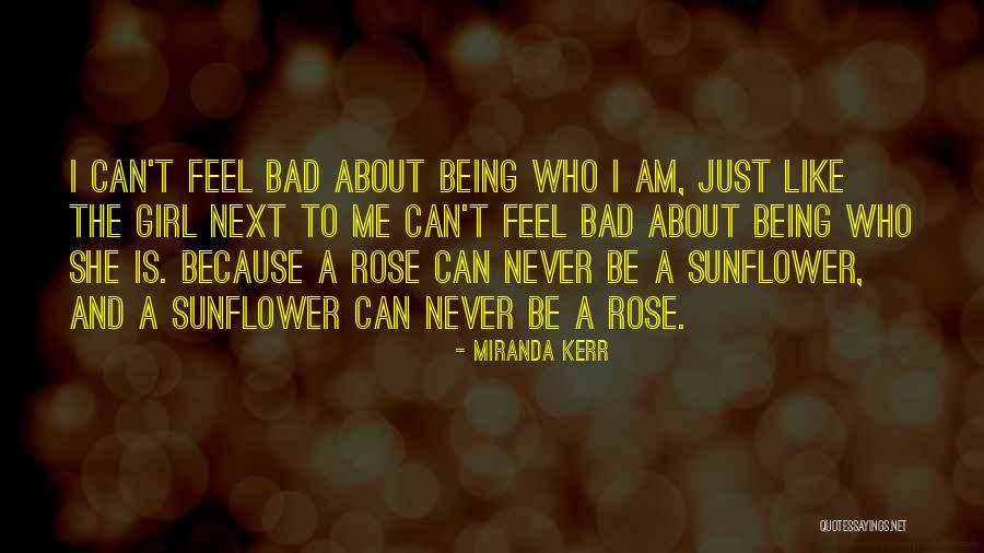 Sunflower Vs Rose Quotes By Miranda Kerr