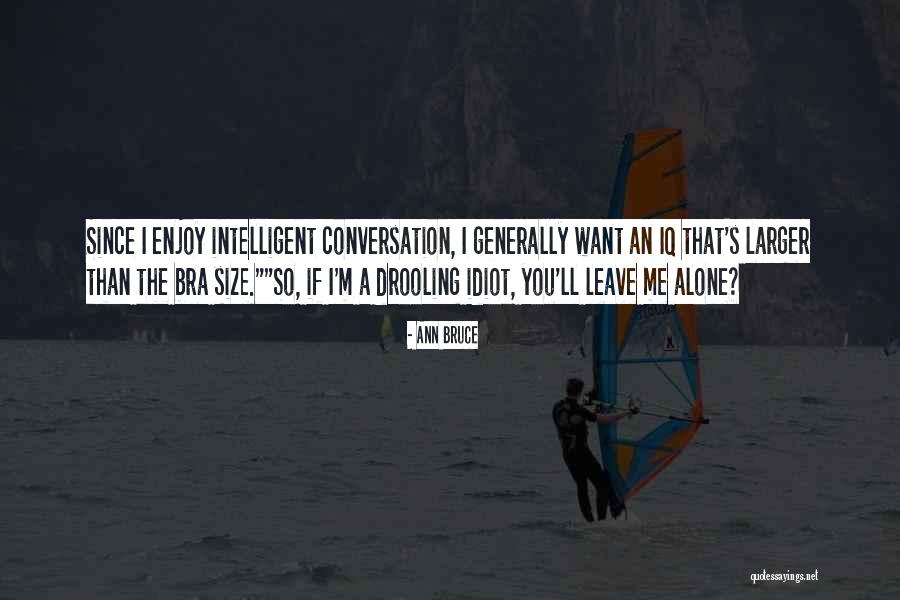 Sunflowers Funny Quotes By Ann Bruce Sunflowers Funny Quotes By Ann Bruce
