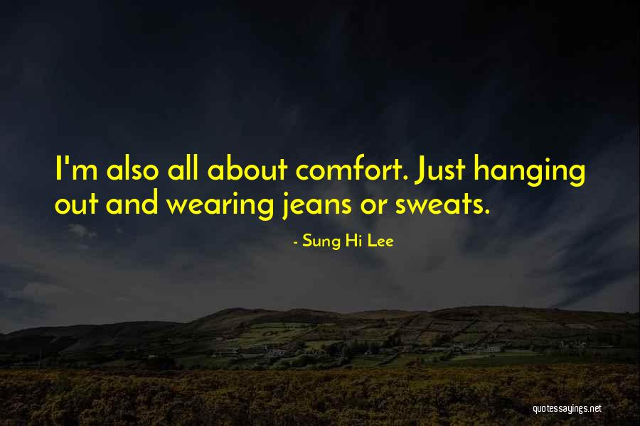 Sung Hi Lee Quotes 905742
