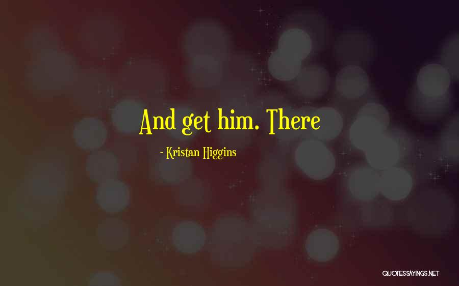 Sung Hoon Drama Quotes By Kristan Higgins Sung Hoon Drama Quotes By Kristan Higgins