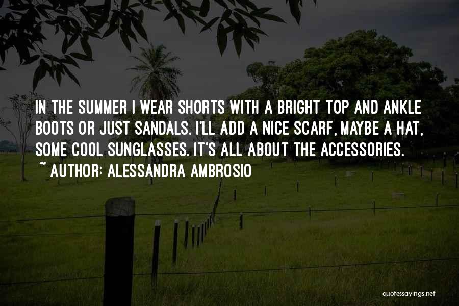 Sunglasses And Summer Quotes By Alessandra Ambrosio