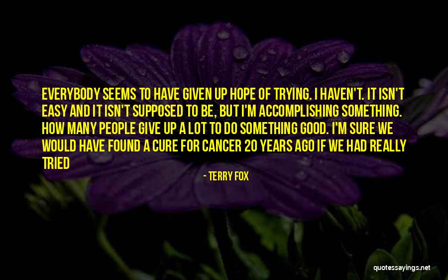 Sungold Cypress Quotes By Terry Fox Sungold Cypress Quotes By Terry Fox