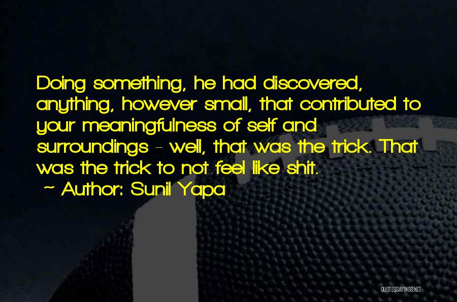 Sunil Yapa Quotes 1819446