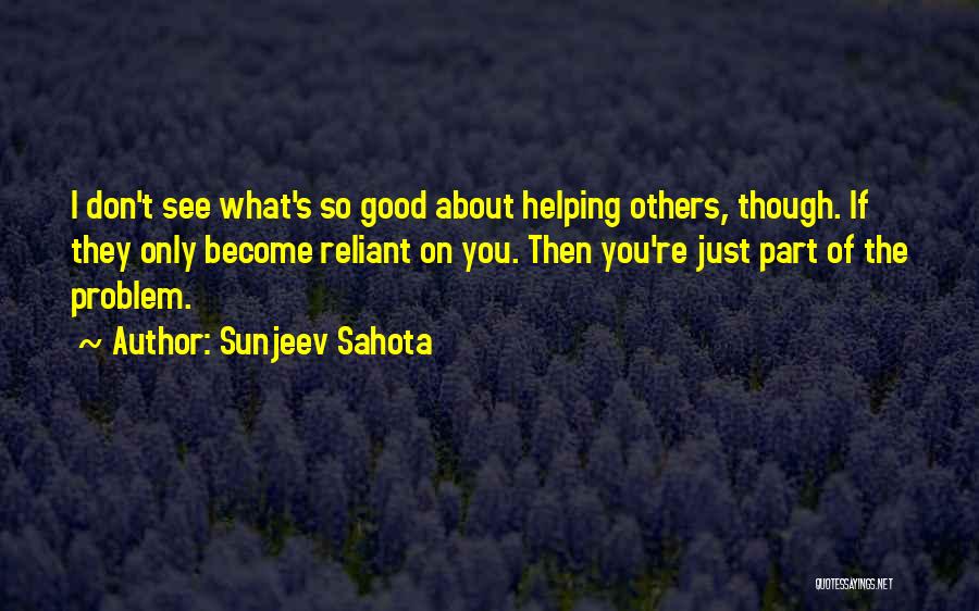 Sunjeev Sahota Quotes 655139
