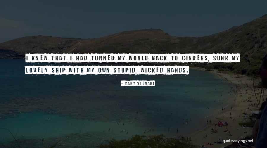 Sunk Ship Quotes By Mary Stewart Sunk Ship Quotes By Mary Stewart