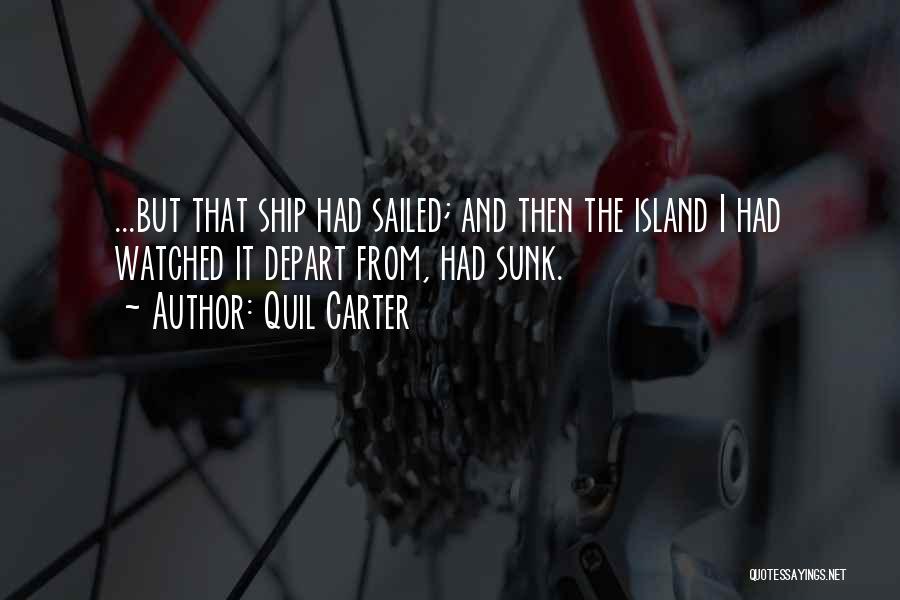 Sunk Ship Quotes By Quil Carter