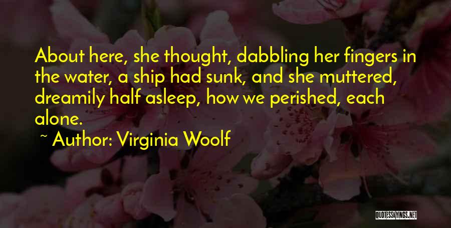 Sunk Ship Quotes By Virginia Woolf